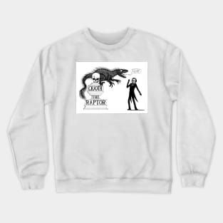 Quoth the Raptor Nevermore Crewneck Sweatshirt